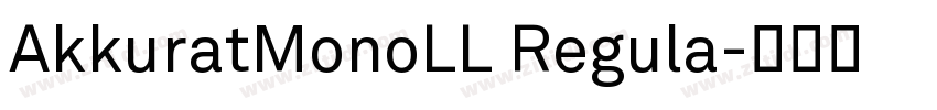 AkkuratMonoLL Regula字体转换